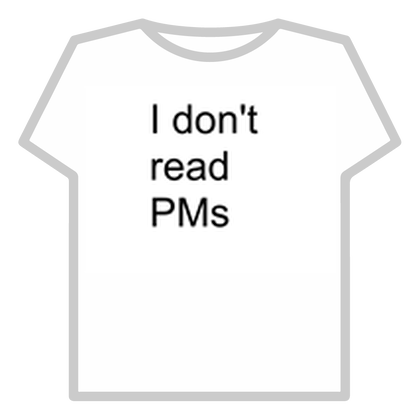 I don't read PMs