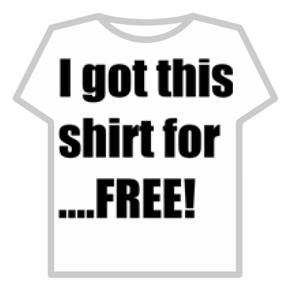 Free this shirt best sale